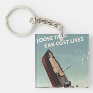 Loose Talk Cost Lives WW2 Poster Keychain