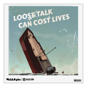 Loose Talk Cost Lives WW2 Poster Wall Decal
