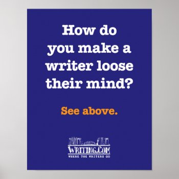 Loose Your Mind. Poster by WritingCom at Zazzle