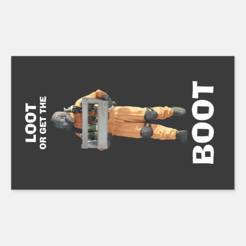 LOOT OR GET THE BOOT _ Lethal Company decal Rectangular Sticker