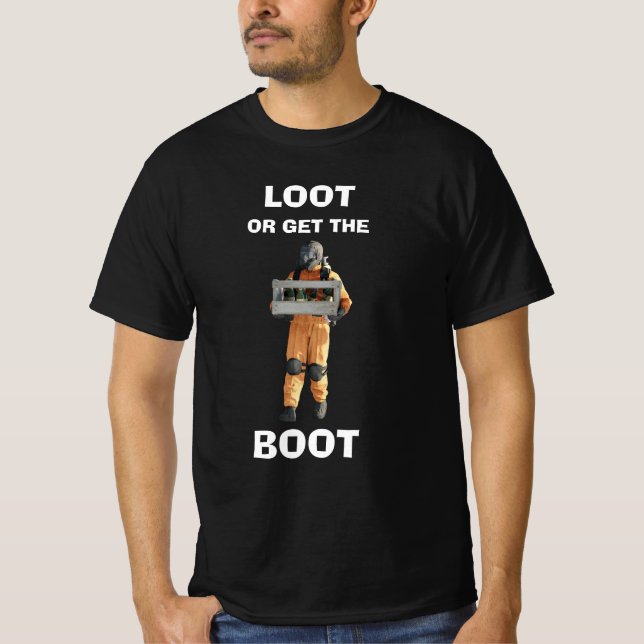 LOOT OR GET THE BOOT - Lethal Company T-Shirt (Front)