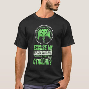 Lord and Savior Cthulhu Sarcastic Religion Parody  T-Shirt