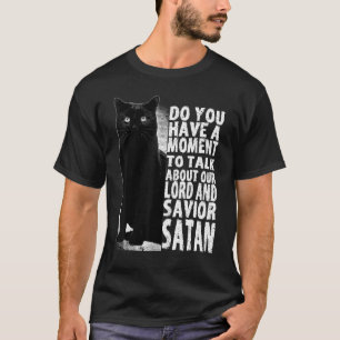 Lord And Savior Satan Satanic Gothic Cat Occult W T-Shirt