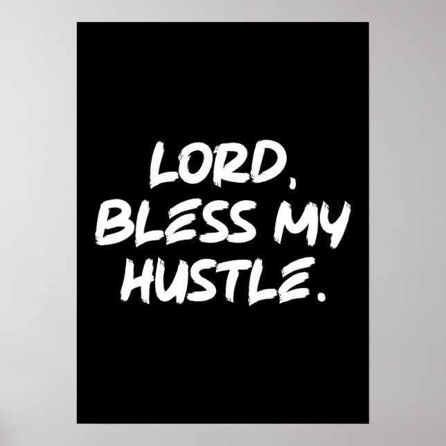 Lord, Bless My Hustle – Motivational Christian Poster (Front)