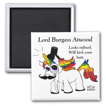 Lord Burgess Magnet - Looks Refined... by InsaneMomBrain at Zazzle