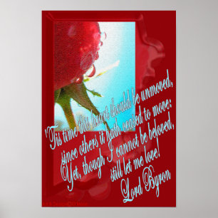 Lord Byron "still let me love" poem quote poster