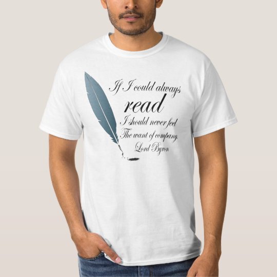 Lord Byron Writing Quote Mens Tshirt Reading Gift