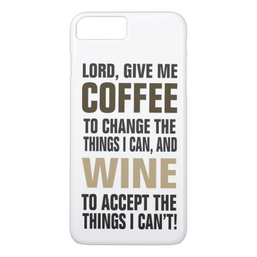 Lord Give Me Coffee and Wine iPhone 8 Plus7 Plus Case
