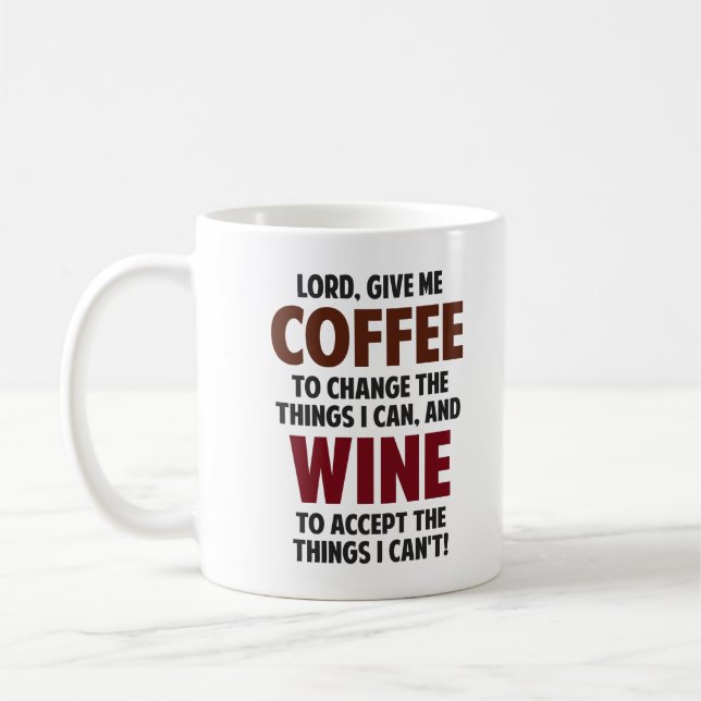 Lord, Give Me Coffee And Wine Coffee Mug (Left)