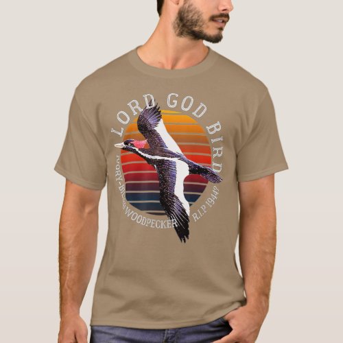 Lord God Bird Ivory_Billed Woodpecker Cryptid Exti T_Shirt