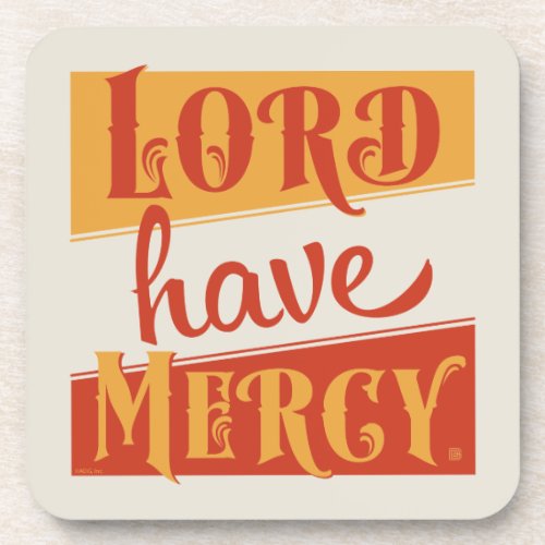 Lord Have Mercy Beverage Coaster