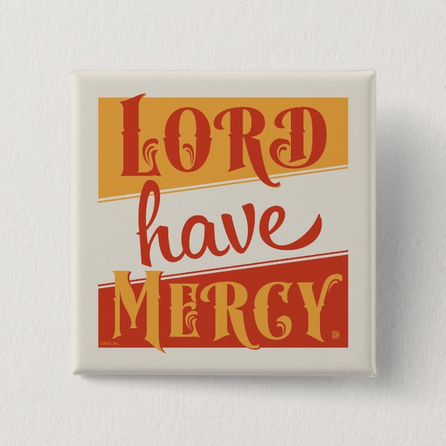 Lord Have Mercy Button (Front)