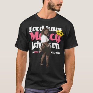 Lord have Mercy Johnson T-Shirt