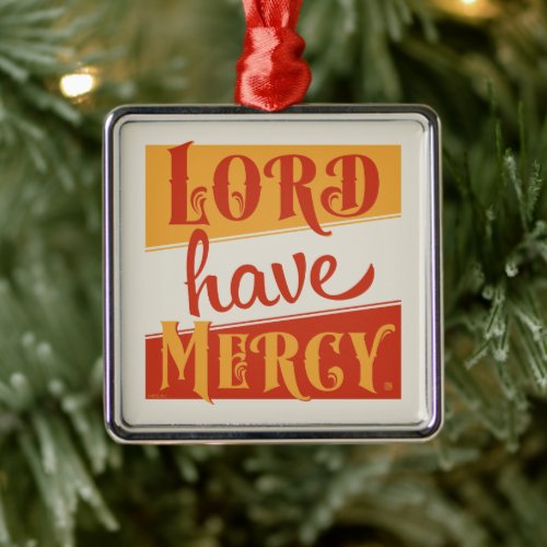 Lord Have Mercy Metal Ornament