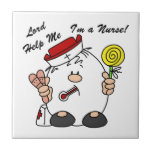 Lord Help Me I'm a Nurse Ceramic Tile