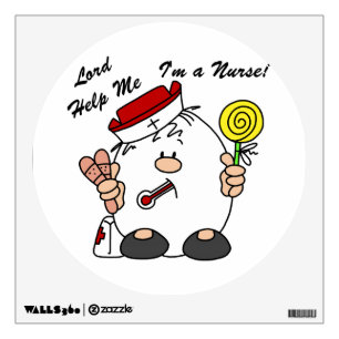 Lord Help Me I'm a Nurse Wall Decal