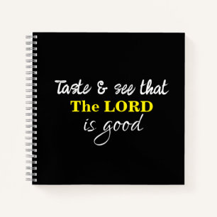 Lord is Good Bible Verse Black and White Simple Notebook