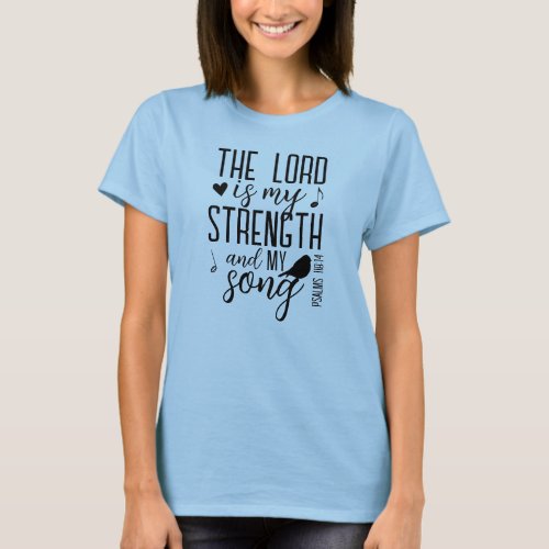 Lord is My Strength and Song Christian Typography T_Shirt