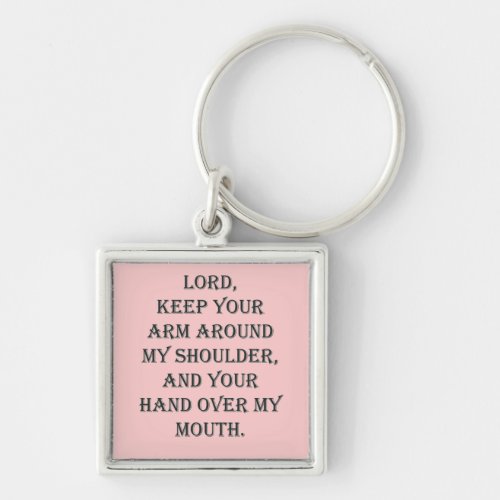 Lord keep Your arm around my shoulder Keychain