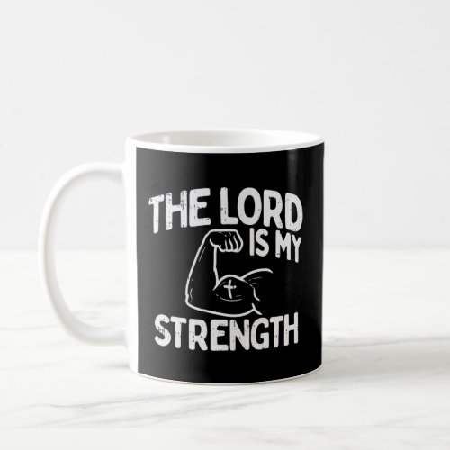 Lord My Strength Bible Workout Gym God Jesus Catho Coffee Mug