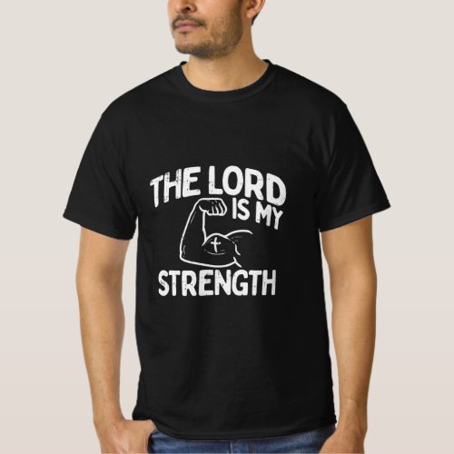 Lord My Strength Bible Workout Gym God Jesus Catho T_Shirt
