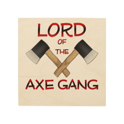 Lord of the axe gang design wood wall art