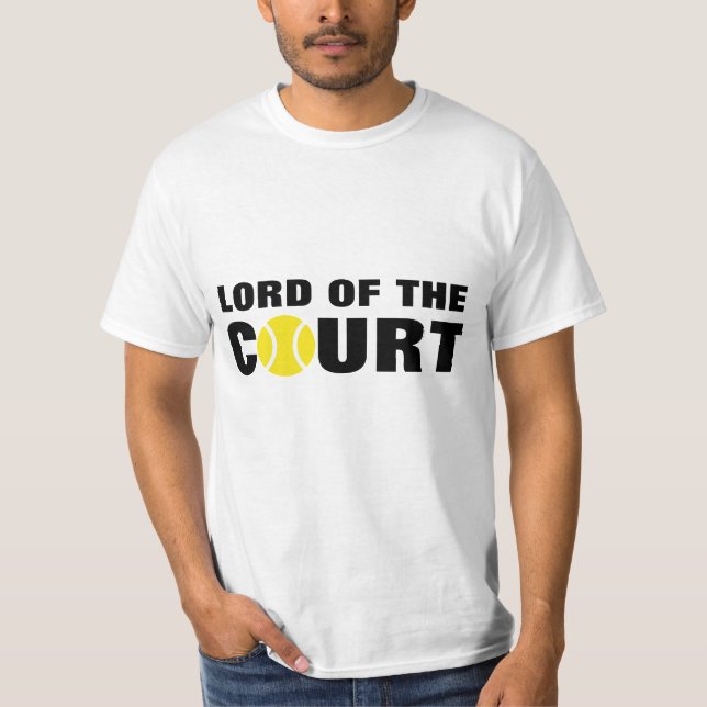 Lord of the court | Humorous tennis t-shirt quote (Front)