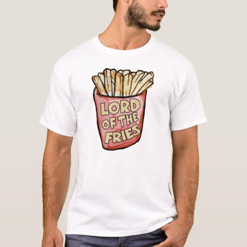 LORD of the fries T_Shirt