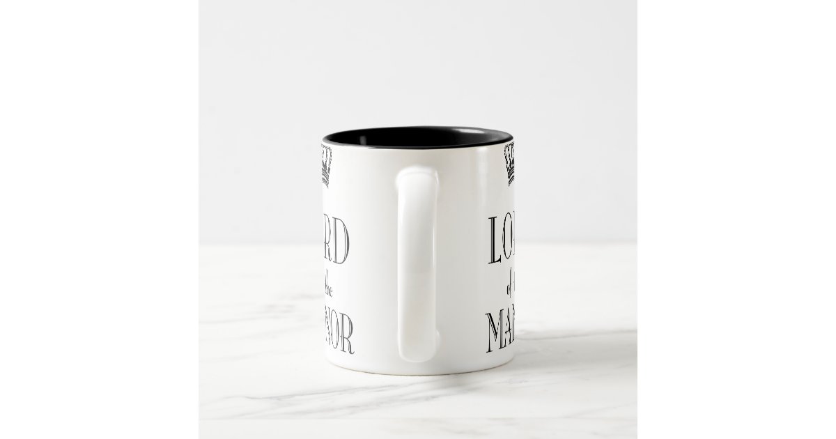 Lord of the Manor mug | Zazzle
