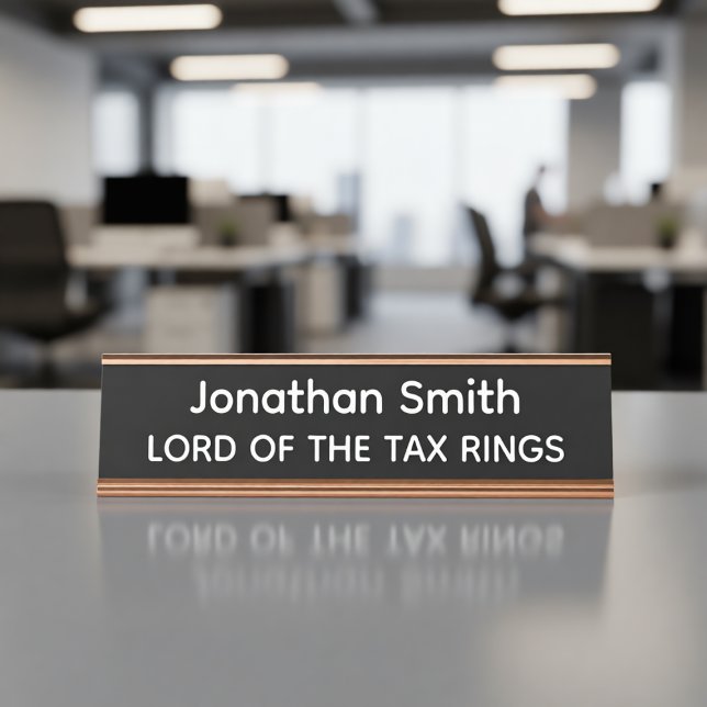 Lord of the Tax Rings Personalized Name Plate (Creator Uploaded)