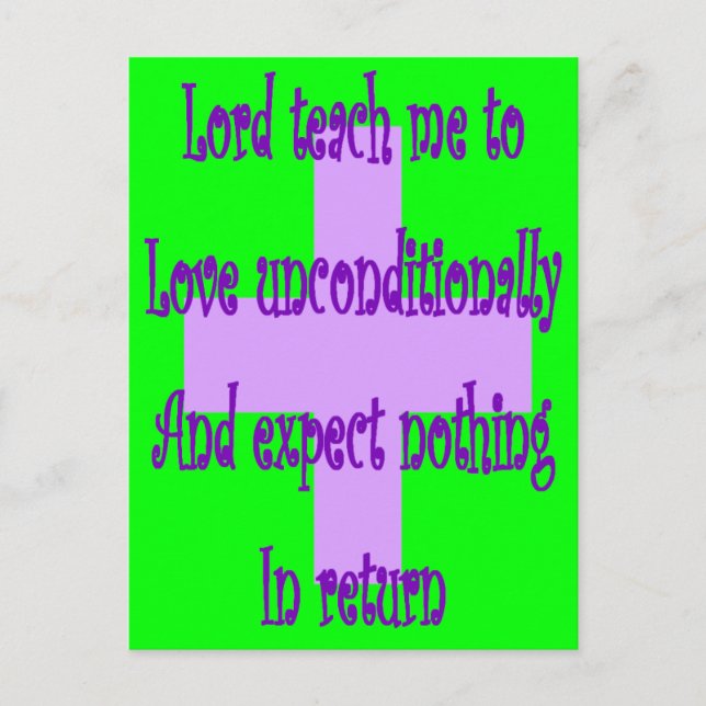 Lord teach me to love unconditionally-Religous Postcard (Front)
