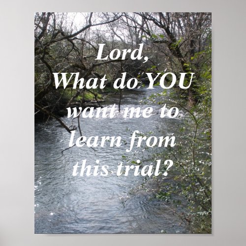 LORD WHAT DO YOU WANT ME TO LEARN POSTER