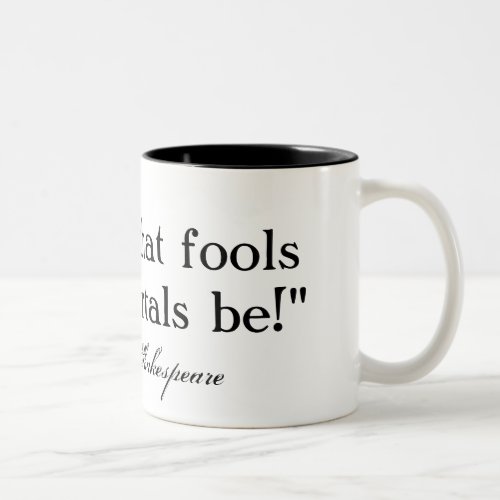 Lord what fools these mortals be _ Shakespeare Two_Tone Coffee Mug