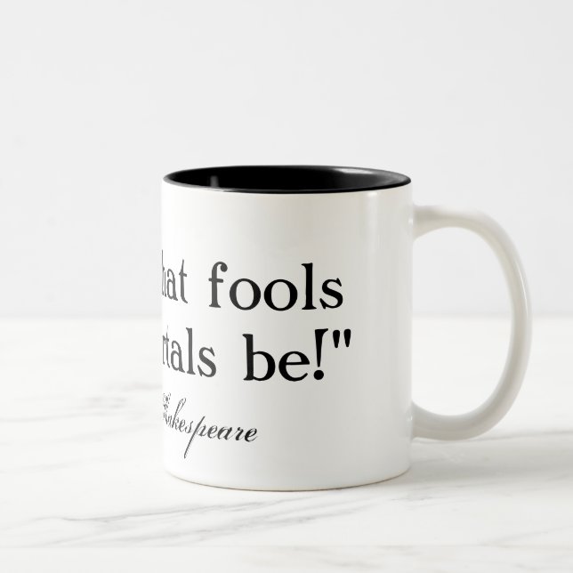 Lord, what fools these mortals be - Shakespeare Two-Tone Coffee Mug (Right)