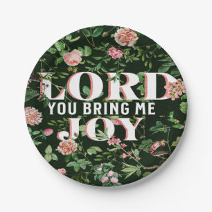 Lord You Bring Me Joy Floral Christian Paper Plates