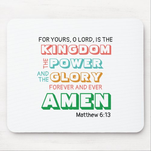 Lords Prayer KINGDOM POWER GLORY Modern Christian Mouse Pad