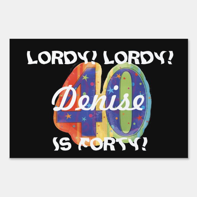 lordy lordy 40 sign (Front)