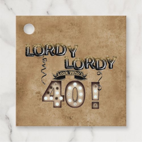 Lordy Lordy Look Whos 40 Birthday Balloons Favor Tags