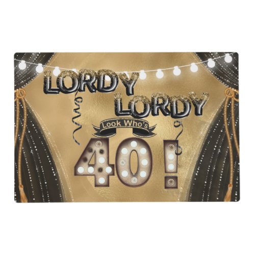 Lordy Lordy Look Whos 40 Birthday Balloons Placemat