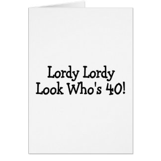 Lordy Lordy Look Whos 40 Gifts on Zazzle