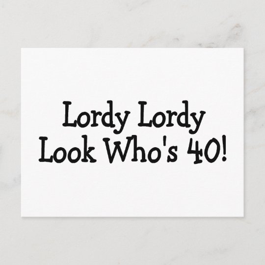 lordy-lordy-look-whos-40-black-postcard-zazzle