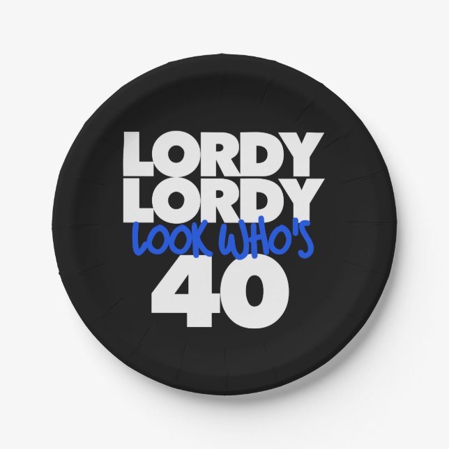 Lordy Lordy look who's 40 Paper Plates (Front)