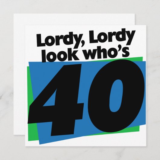 Lordy Lordy look who's 40 years old (Front/Back)