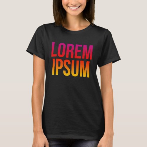 Lorem Ipsum   Cool Dummy Text Nonsense Quote T_Shirt