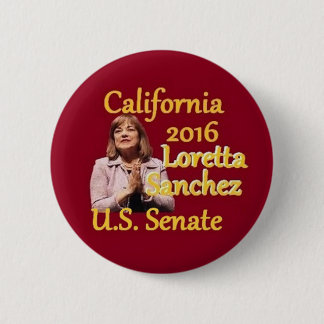 Loretta SANCHEZ Senate 2016 Pinback Button