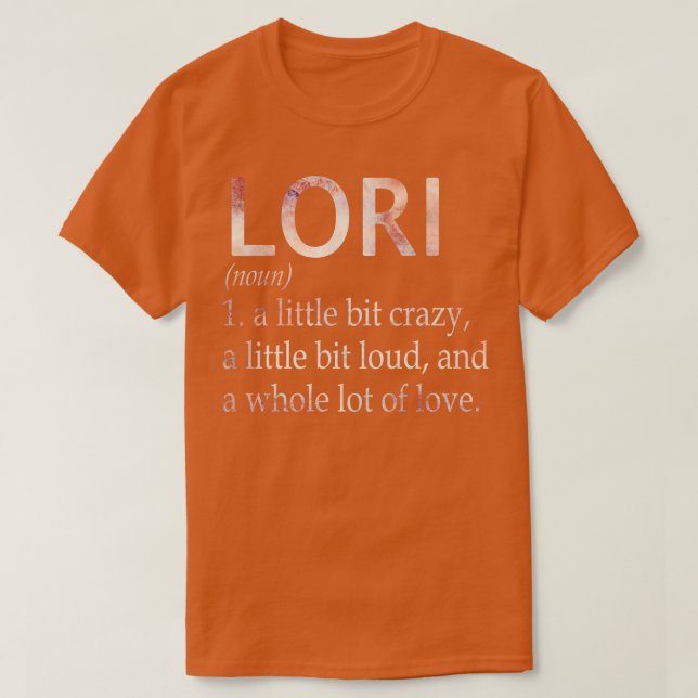 Lori Girl Name Definition T-Shirt (Design Front)