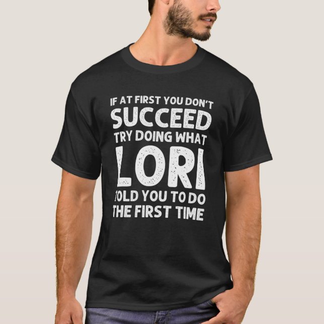 LORI Name Personalized Birthday Funny Christmas Jo T-Shirt (Front)