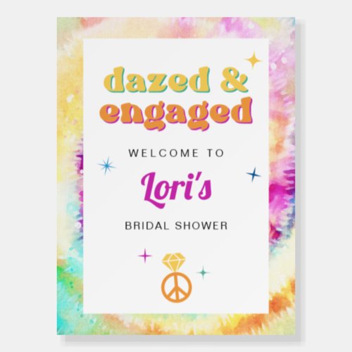 LORI Tie Dye Dazed Engaged 70s Retro Bridal Shower Foam Board