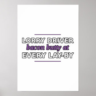 Lorry Driver: Bacon Butty at Every Lay-By Poster