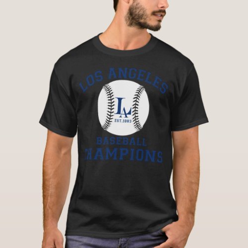 Los angeles Baseball champions baseball swag baseb T_Shirt